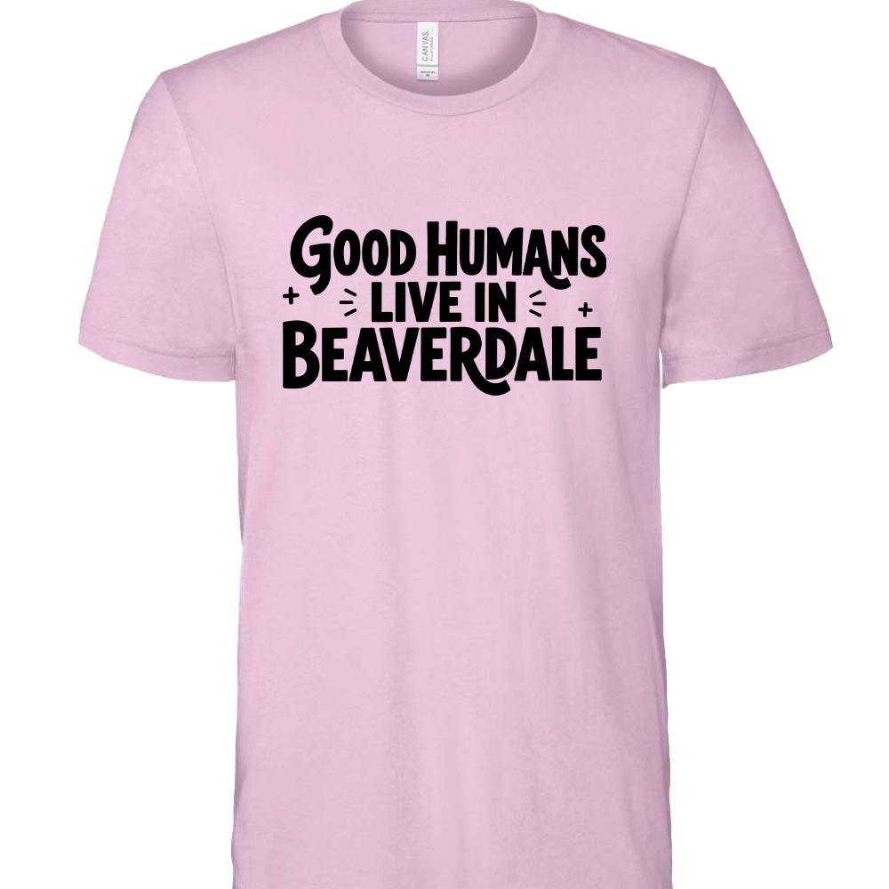 "GOOD HUMANS LIVE IN BEAVERDALE" Bella + Canvas Unisex Jersey Tee - 3001