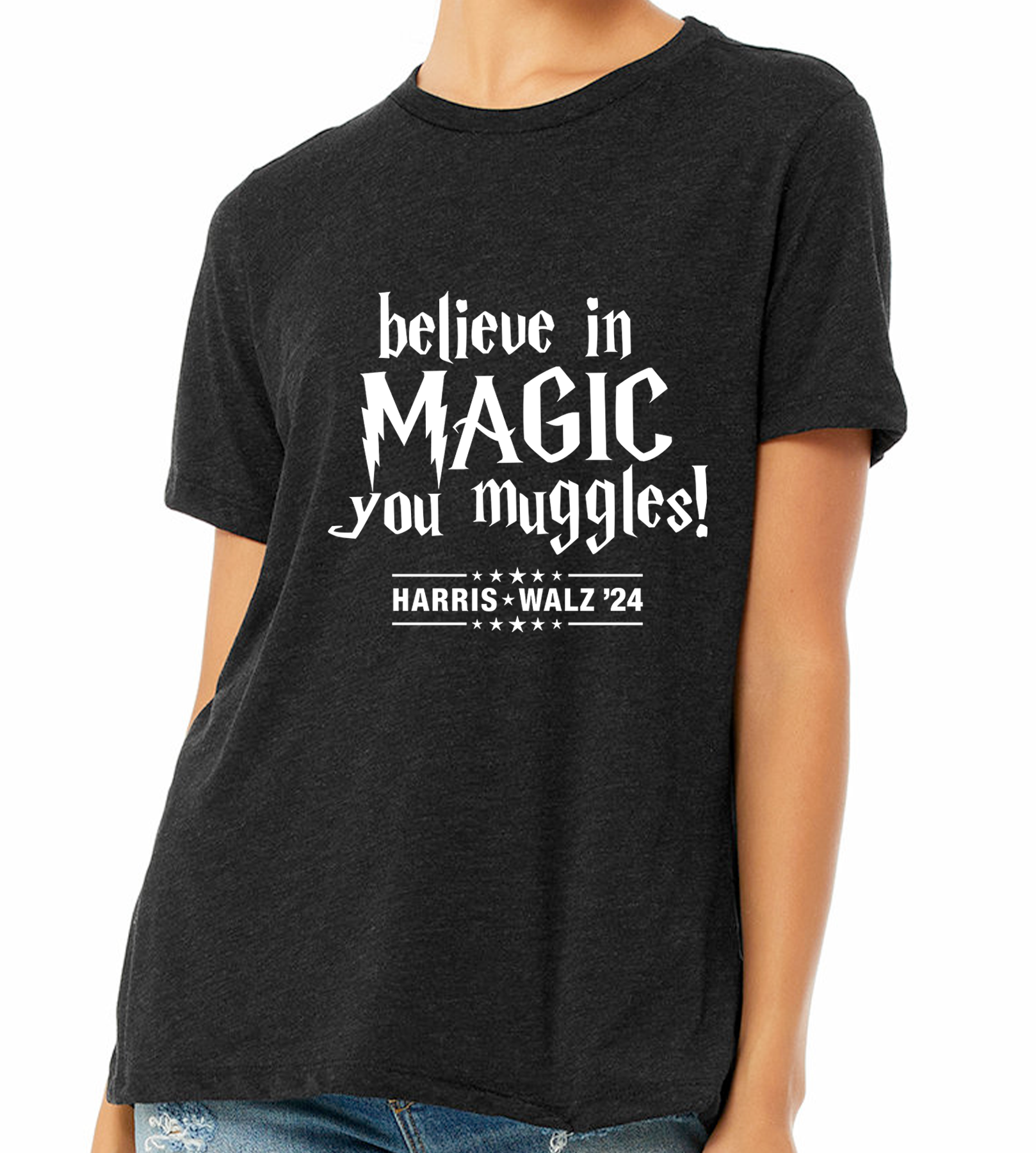 HARRIS / WALZ "BELIEVE IN MAGIC YOU MUGGLES" LADIES RELAXED TEE