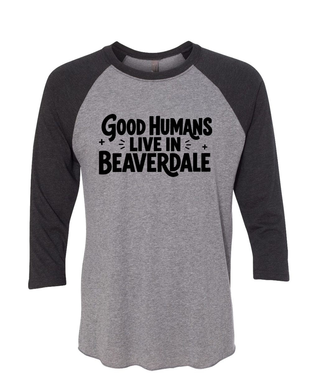 "GOOD HUMANS LIVE IN BEAVERDALE" Next Level Unisex Triblend Three-Quarter Raglan T-Shirt - 6051
